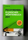 Pschyrembel - Klinisches Wörterbuch 2011 / 262. Auflage Pschyrembel: