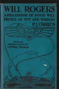 B-WILL ROGERS; Botschafter des Guten Willens, Prinz des Witzes und der Weisheit P. J. O'Brien - Bild 1 von 2