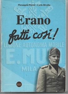Sie wurden so gemacht - Pavesi -Aufstand Autonome Legion Mobile E.Muti RSI - Bild 1 von 1