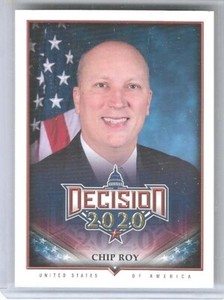 AWESOME 2020 DECISION ~ CHIP ROY CARD #697 ~ TEXAS ~ MULTIPLES