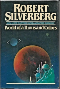 World of a Thousand Colors - Hardcover By Silverberg, Robert - VERY GOOD - Picture 1 of 1
