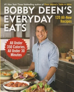 Bobby Deen's Everyday Eats - 120 All New Recipes (Paperback 2014) - Picture 1 of 2