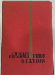 Charles Bukowski. Fire Station. Santa Barbara, CA: Capra Press, 1970. - Picture 1 of 5
