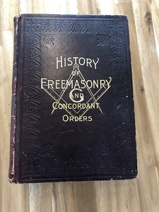 HISTORY OF THE ANCIENT FRATERNITY OF FREE and accepted MASONS 1899 Stillson - Picture 1 of 23