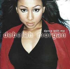 Dance with Me by Debelah Morgan (Cd 2000) + Bonus CD - Picture 1 of 4