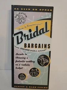 Bridal Bargains : Secrets to Throwing a Fantastic Wedding on a Realistic Budget… - Picture 1 of 3