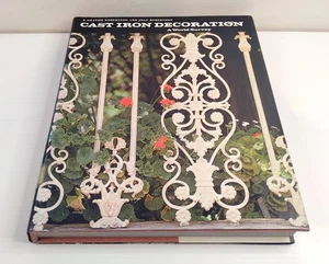 (1977) ‘CAST IRON DECORATION. A World Survey’, E Graeme & J Robertson Vg HB w DJ - Bild 1 von 1