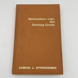 Semiconductor Logic And Switching Circuits By Samuel L. Oppenheimer 1966 Vintage - Bild 1 von 5