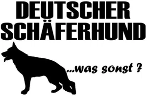 AUFKLEBER DEUTSCHER SCHÄFERHUND Autoaufkleber „Deut. Schäferhund…was sonst?“ - Bild 1 von 3