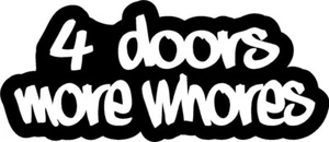 4 doors more whores Decal sticker racing Honda Black Funny drift window Grocery - Bild 1 von 2