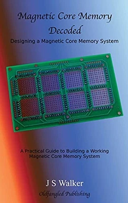 Magnetic Core Memory Decoded, Walker, J.S. - Image 1 of 2