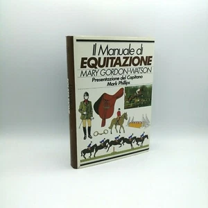 "IL MANUALE DI EQUITAZIONE" Mary Gordon-Watson, idea Libri 1991 - 9788870820072 - Picture 1 of 1