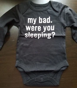 UNISEX INFANT TCP MY BAD WERE YOU SLEEPING? BLACK 6-9 MONTHS BODYSUIT NWT - Picture 1 of 10