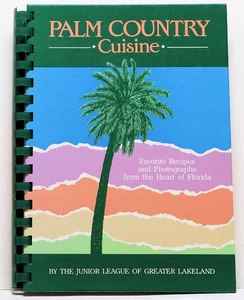 Palm Country Cuisine: Favorite Recipes Florida 1987 - Picture 1 of 6