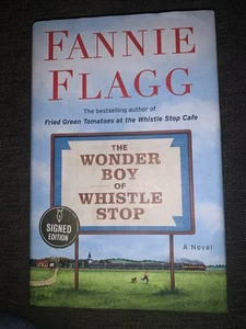 THE WONDER BOY OF THE WHISTLE STOP/Fannie Flagg/SIGNED 2020 1ST US HC Edition - Picture 1 of 7