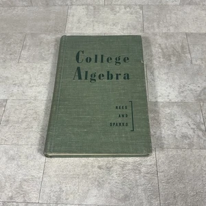 Collage Algebra Rees And Sparks 1945 McGraw Hill (Top Zustand) - Bild 1 von 8