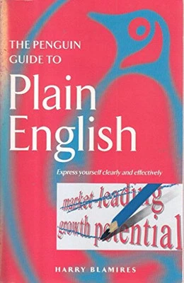 The Penguin Guide to Plain English: Express Your... by Blamires, Harry Paperback - Image 1 of 2