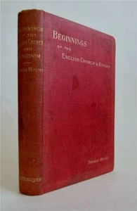Beginnings of the English Church & Kingdom, Moore, 1897, 1st ed. Rare - Bild 1 von 12