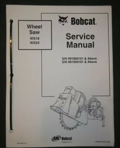 BOBCAT WS18 WS24 WHEEL SAW SHOP SERVICE REPAIR WORKSHOP MANUAL 6901389 - Picture 1 of 6