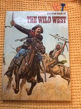 The True Book of the Wild West Matt Chisholm Mitchell Beazley 1978