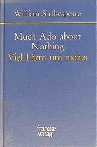 Much ado about nothing = Viel Lärm um nichts. Shakespeare, William und Norbert G - Bild 1 von 1
