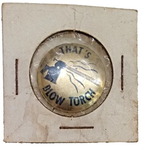 Vintage Armour Open Fire Flavor FRANKS THAT'S BLOW TORCH Tin Pin Back Button - Picture 1 of 5