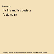 Camoens: his life and his Lusiads (Volume II), Richard F. Burton