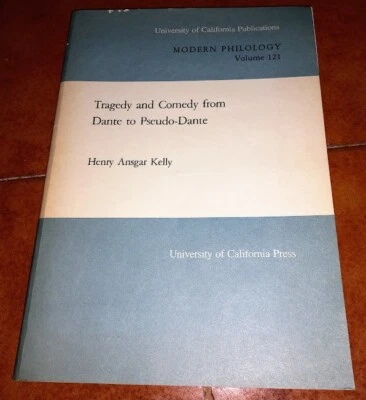 Kelly Tragedia Y Comedia De Dante A Pseudo Dante Universidad De California 989 - Imagen 1 de 2