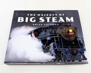 The Majesty of Big Steam Hardcover Brian Solomon - Picture 1 of 4