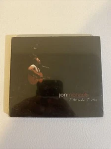 Jon Michaels I Am Who I Am (CD, 2004) Brand New Sealed I Hear A Clock, That’s Li - Picture 1 of 7