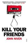 Kill Your Friends von John Niven 9780099516675