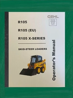 Tractor Skid Loader Operator Instruction Manual Fits Gehl R105 X-SERIES - Nice - Image 1 of 4