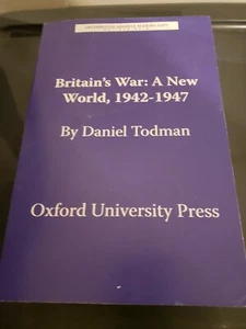 Britain's War: A New World, 1942-1947by Daniel Todman - Picture 1 of 3