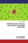 DWT-Based Ant Colony Optimization for Edge Detection  3261