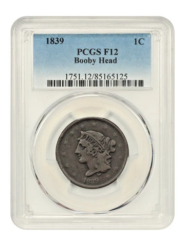 1839 BOOBY HEAD LARGE 1c PCGS F-12 SCARCE SOUGHT VARIETY Cover