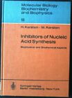 Inhibitors Of Nucleic Acid Synthesis: Biophysical And Biochemical Aspects Molecu