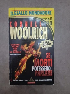 (Woolrich) Se i morti potessero parlare 1996 Mondadori il giallo 2476 1 ed. - Foto 1 di 1