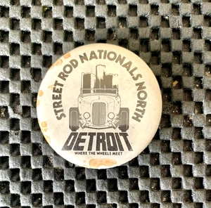 NSRA STREET ROD NATIONALS NORTH DETROIT PINBACK BOTÓN 1 3/4" - Imagen 1 de 2
