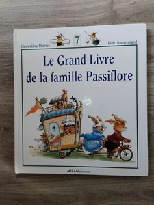 Le grand livre de la Famille Passiflore T7 Milan Geneviève HURIET L. JOUANNIG - Picture 1 of 6