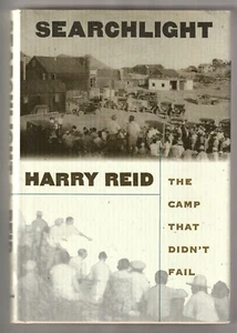 Harry Reid, Searchlight: The Camp That Didn't Fail, U. Nevada, 1998, FIRST ED. - Imagen 1 de 6