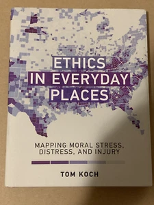 Ethics in Everyday Places : Mapping Moral Stress, Distress, and Injury, Hardc... - Picture 1 of 2