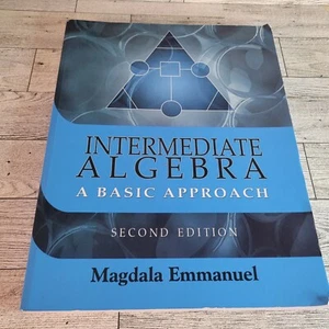 Intermediate Algebra : A Basic Approach_2nd Edition by Magdala Emmanuel... - Picture 1 of 5