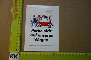 Alter Aufkleber Verkehrssicherheit NRW Initiative PARKE NICHT AUF UNSEREN WEGEN - Bild 1 von 2