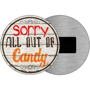 Sorry Out Of Candy 3.5" Magnet Plaque Fridge Refrigerator Kitchen Home Wall Door - Picture 1 of 2