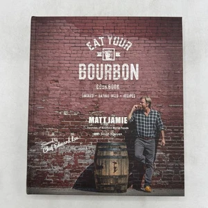 Eat Your Bourbon Cookbook by Matt Jamie (2017, Hardcover) - VERY GOOD - Picture 1 of 13