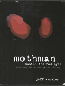 Mothman behind red eyes WV 2005 1st Printing Jeff Wamsley Investigative book VTG - Picture 1 of 5