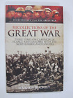 Recollections Of The Great War Three Years On Campaign In France And Flander...