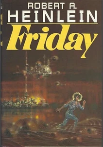 Friday by Robert A. Heinlein (1982 hc/dj) ~ First Edit, 1st print classic sci-fi - Picture 1 of 1