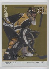 2002-03 ITG Be A Player Between the Pipes /10 Andrew Raycroft #84