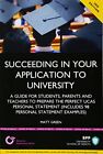 Succeeding In Your Application To University: How To Prepare T... By Green, Matt
